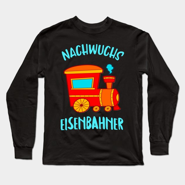 Nachwuchs Eisenbahner Lokomotive Dampflok Kinder Long Sleeve T-Shirt by Foxxy Merch